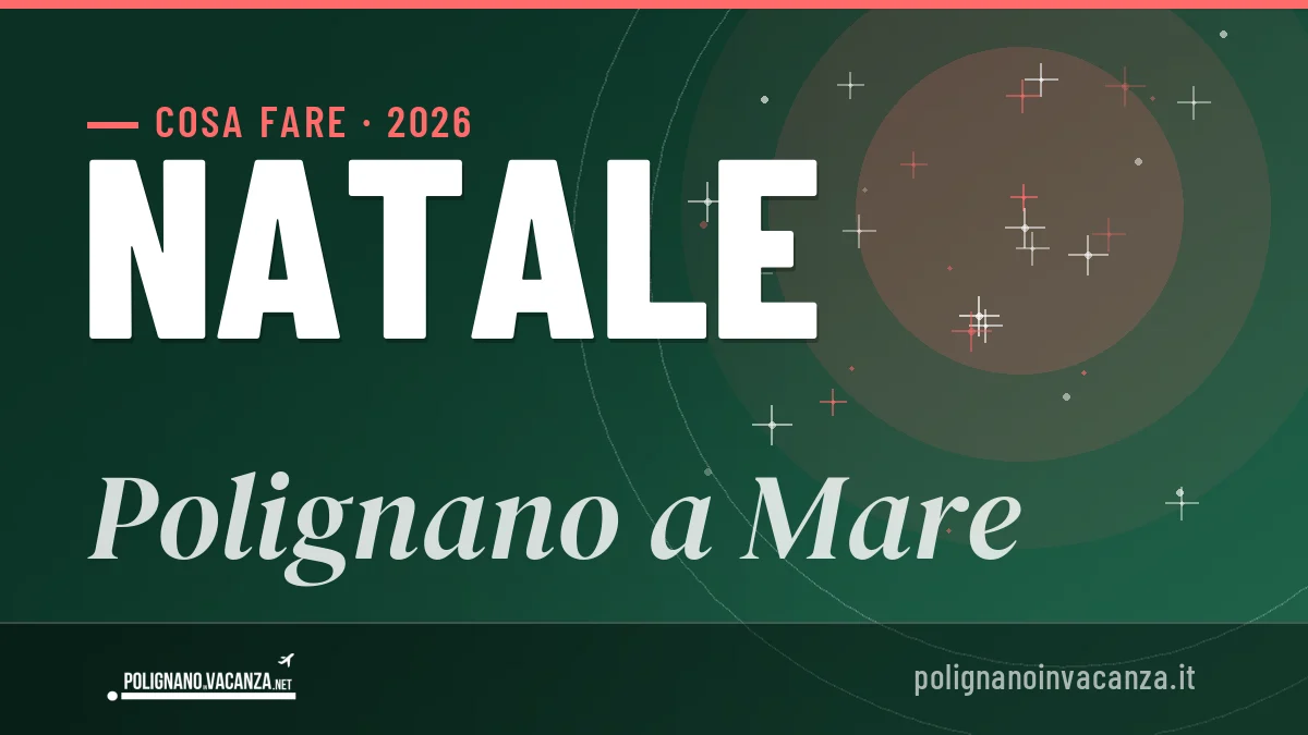 Natale 2026 a Polignano a Mare: ristoranti, dove mangiare, eventi